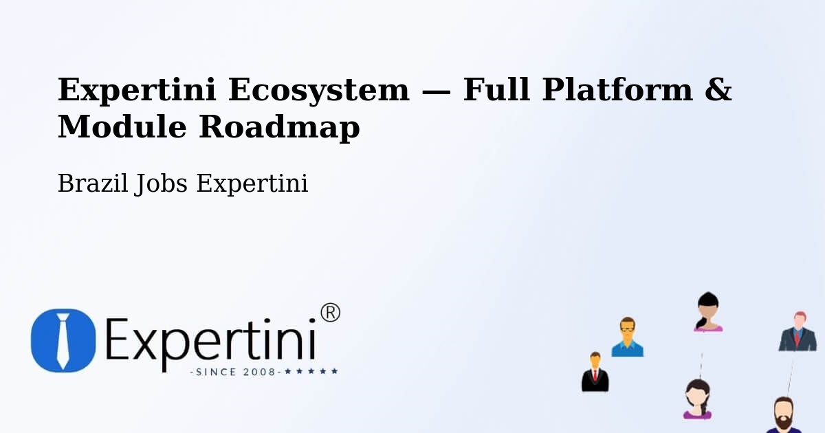 Expertini Ecosystem — Full Platform & Module Roadmap – Ferraz De Vasconcelos