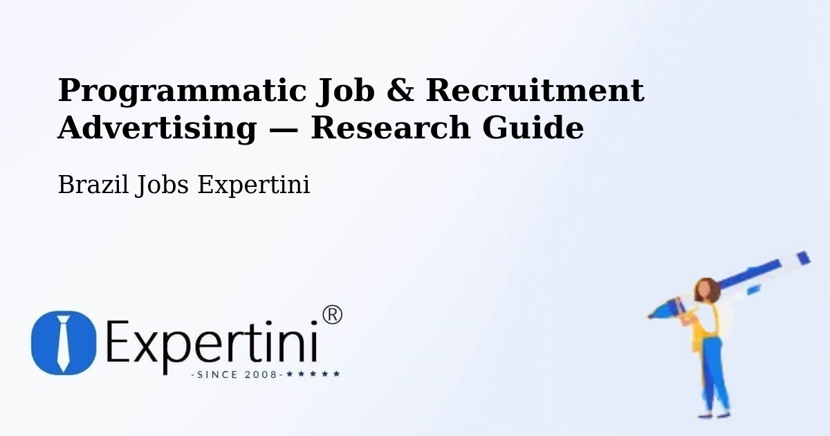Programmatic Job & Recruitment Advertising — Research Guide – Ferraz De Vasconcelos