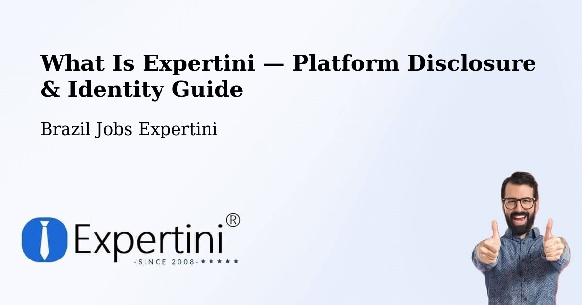 What Is Expertini — Platform Disclosure & Identity Guide – Ferraz De Vasconcelos
